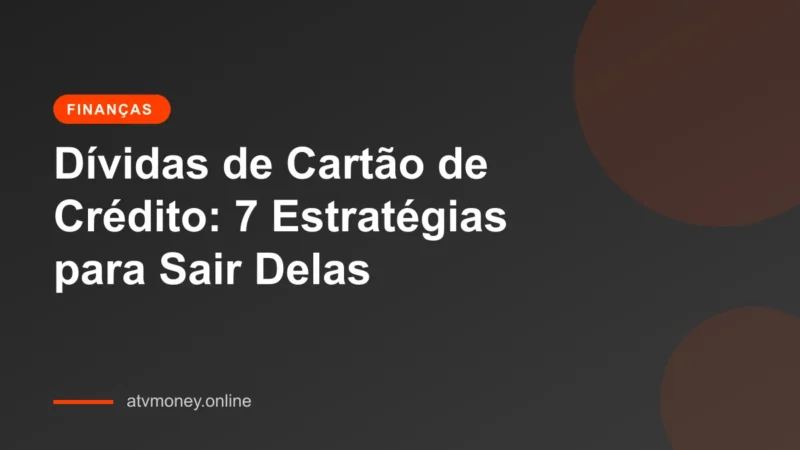 Estratégias para lidar com dívidas de cartão de crédito e recuperar a saúde financeira