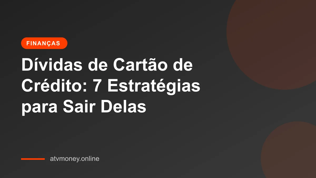 Estratégias para lidar com dívidas de cartão de crédito e recuperar a saúde financeira