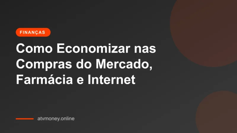 Estratégias para economizar dinheiro em suas compras diárias