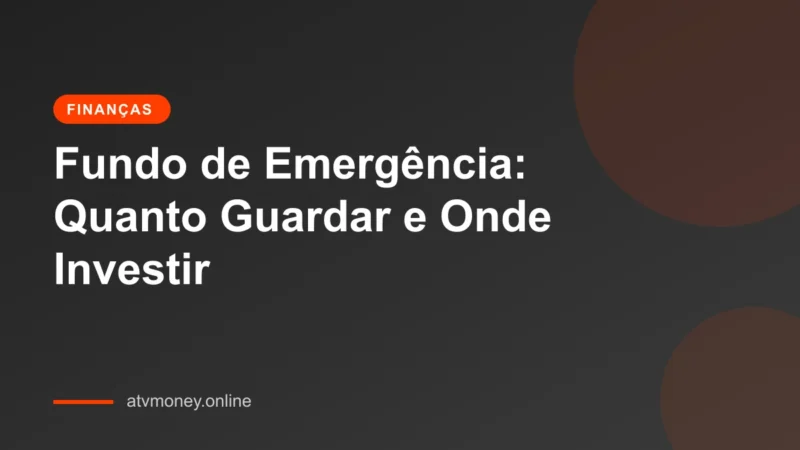 Como criar um fundo de emergência sólido